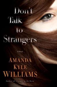 Don't Talk to Strangers.Amanda Kyle Williams