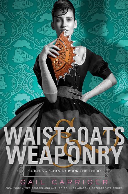 New Release: Waistcoats & Weaponry by Gail&nbsp;Carriger