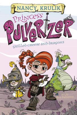 Book Review: Princess Pulverizer: Grilled Cheese & Dragons by Nancy&nbsp;Krulik